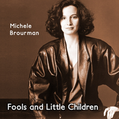 Michele Brourman: Fools and LIttle Children