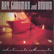 Ray Goodman & Brown: Intimate Moments