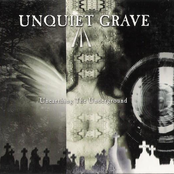 Unquiet Grave III: Unearthing the Underground
