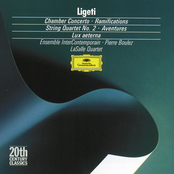 Ligeti: Chamber Concerto, Ramifications, String Quartet No.2, Aventures & Lux aeterna