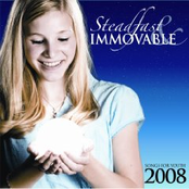 Steadfast & Immovable: Songs For Youth