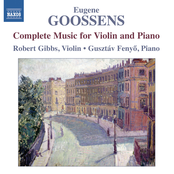 Goossens: Complete Music for Violin and Piano