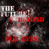 The Future Beyond Our Eyes