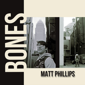 Matt Phillips: Bones