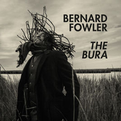 Bernard Fowler: The Bura