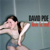 David Poe: Love Is Red