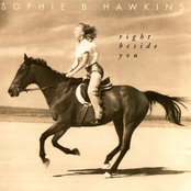 Sophie B. Hawkins: Right Beside You