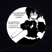 LUC001: B With XTC/Sure Do Love EP