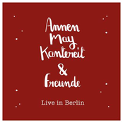 AnnenMayKantereit & Freunde (Live in Berlin)