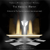 THE ROSSLYN MOTET & SONGS OF THE CHARTRES LABYRINTH