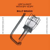 Billy Bragg: Life's a Riot With Spy vs. Spy