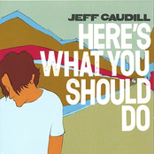 Stop Writing Songs by Jeff Caudill