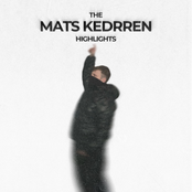The Mats Kedrren Highlights