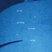 the sky in our hands, our hands in the sky