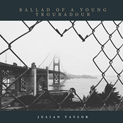 Julian Taylor: Ballad Of A Young Troubadour