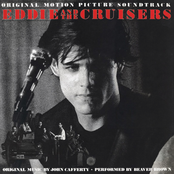 John Cafferty and The Beaver Brown Band: Eddie And The Cruisers