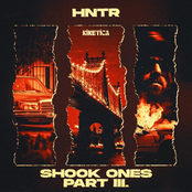 HNTR: Shook Ones, PT. III