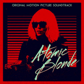 Atomic Blonde - Original Motion Picture Soundtrack