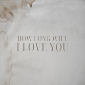 How Long Will I Love You