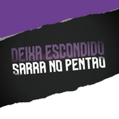 Deixa Escondido - Sarra no Pentão
