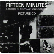 Fifteen Minutes - A Tribute To Velvet Underground