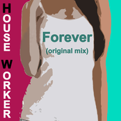 House Worker - Forever (original mix)