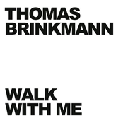 Walk With Me by Thomas Brinkmann