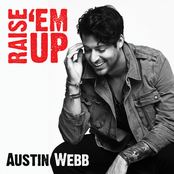 Austin Webb: Raise 'Em Up