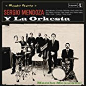 Sergio Mendoza Y La Orkesta: Sergio Mendoza Y La Orkesta