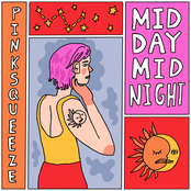 Pinksqueeze: Midday Midnight