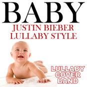 Baby (Justin Bieber Lullaby Style)
