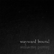 wayward bound