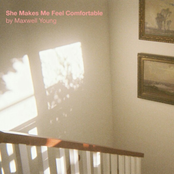 She Makes Me Feel Comfortable