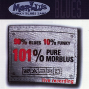 90% Blues 10% Funky 101% Pure Morblus - Live Recording