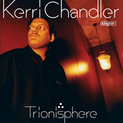 Kerri Chandler: Trionisphere
