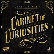 Aaron Mahnke's Cabinet of Curiosities