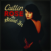 Caitlin Rose: The Stand In