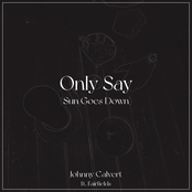 Only Say (Sun Goes Down) (feat. Fairfields)
