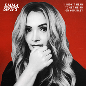 I Didn't Mean To Get Weird On You, Baby