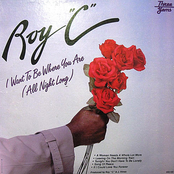 Roy C: I Want to Be Where You Are All Night Long
