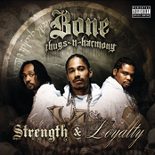 Bone Thugs N Harmony: Strength & Loyalty