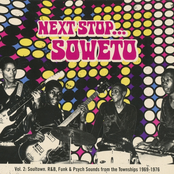 Next Stop... Soweto Vol 2. Soultown. R&B, Funk & Psyc Sounds From The Townships 1969-1976