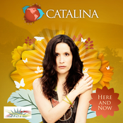 CATALINA ISAZA HERE AND NOW