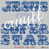 Jesus Cruyff Superstar Feedback Noise Disc