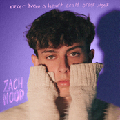 Zach Hood: never knew a heart could break itself