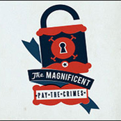 The Magnificent: Pay The Crimes