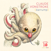 Claude Von Stroke: Barrump