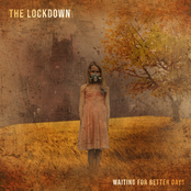 The Lockdown: Waiting for Better Days