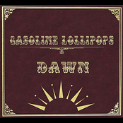 Gasoline Lollipops: Dawn