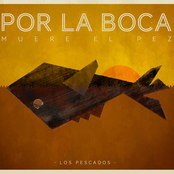 Por La Boca Muere El Pez